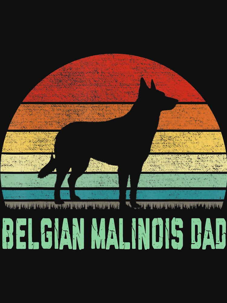Vintage Belgian Malinois Dad Shirt Dog Lover Gifts T-Shirt by JayleenClayton4