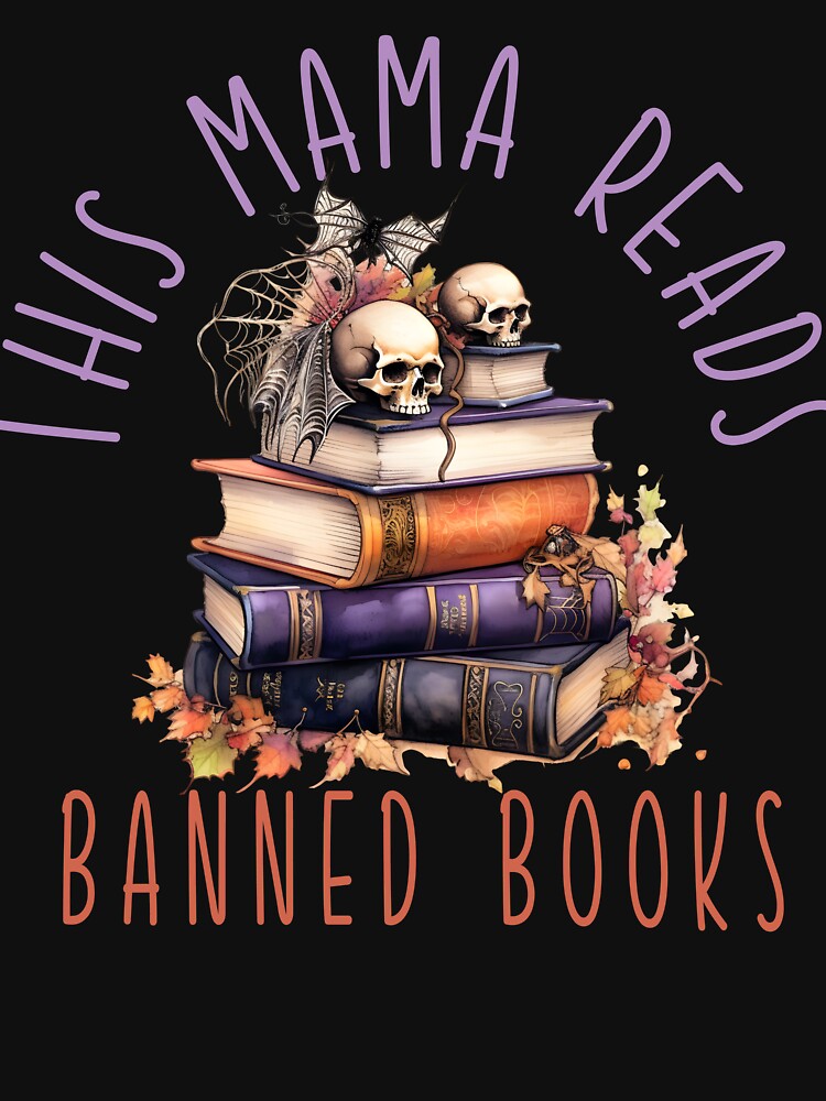 Mama Reads Banned Books | Spooky Mama | Halloween by ShoniwDesigns T-Shirts, Hoodie, Sweatshirt | BlankRebels.com (Image 3)
