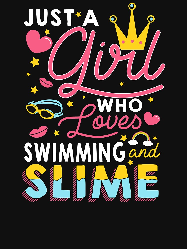 Just A Girl Slime And Swimming - 10th Birthday Gift by biNutz T-Shirts, Hoodie, Sweatshirt | BlankRebels.com (Image 3)