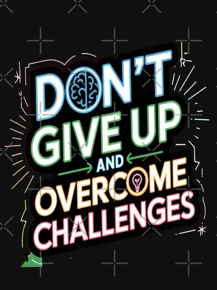 Don't lose hope and overcome challenges. by thechoice1 T-Shirts, Hoodie, Sweatshirt | BlankRebels.com (Image 3)