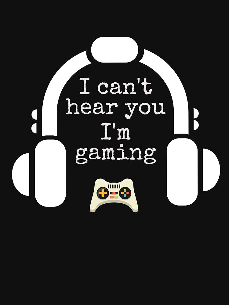 I Can't Hear You I'm Gaming, Funny Gamer, Gamer lovers, Gaming lovers, Quarantine Funny gaming, Game Addict,... (Image 3)