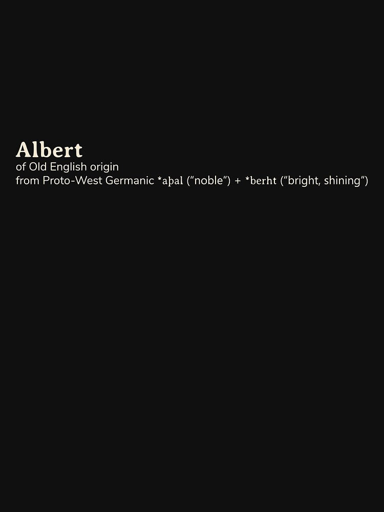 Albert name etymology by YourNameStory T-Shirts, Hoodie, Sweatshirt | BlankRebels.com (Image 3)