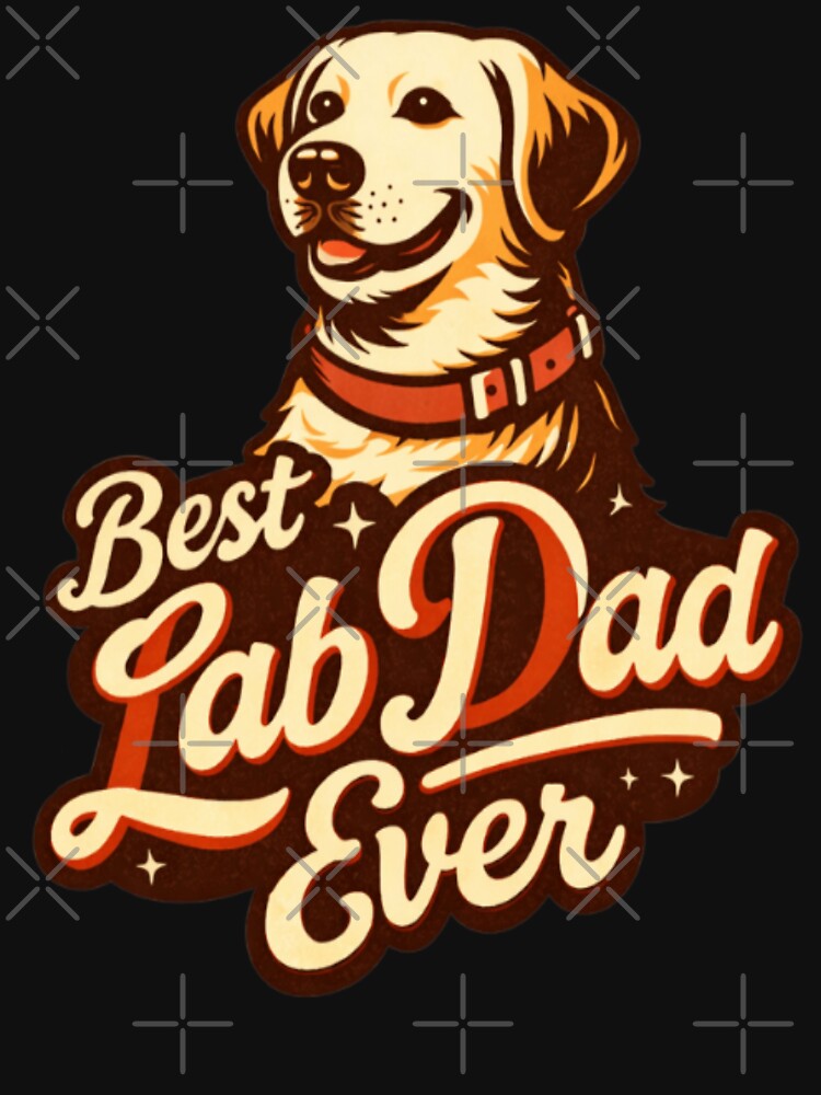 Best Lab Dad Ever – Retro Labrador Dad Typography by PawPrintCustom T-Shirts, Hoodie, Sweatshirt | BlankRebels.com (Image 3)