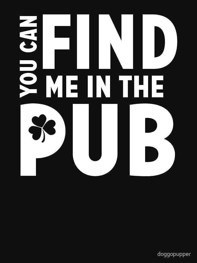 Find Me in the Pub Drinking St Patricks Day Shirt by doggopupper Hoodie, Sweatshirt | BlankRebels.com (Image 3)