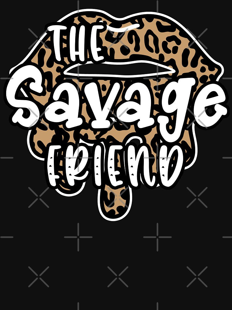 the savage friend matching best friends bff by GoodyLeo T-Shirts, Hoodie, Sweatshirt | BlankRebels.com (Image 3)