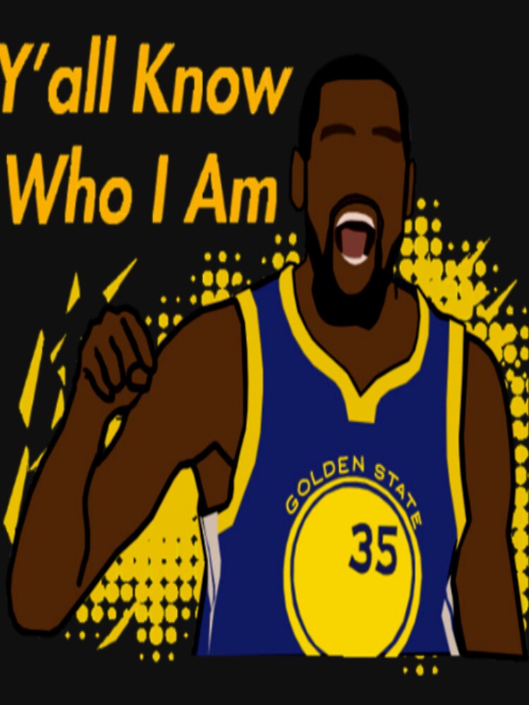 Kevin Anteater ''Yall Know Who I Am'' - NBA Golden State Warriors by JosefaGaylord T-Shirts, Hoodie, Sweatshirt (Image 3)