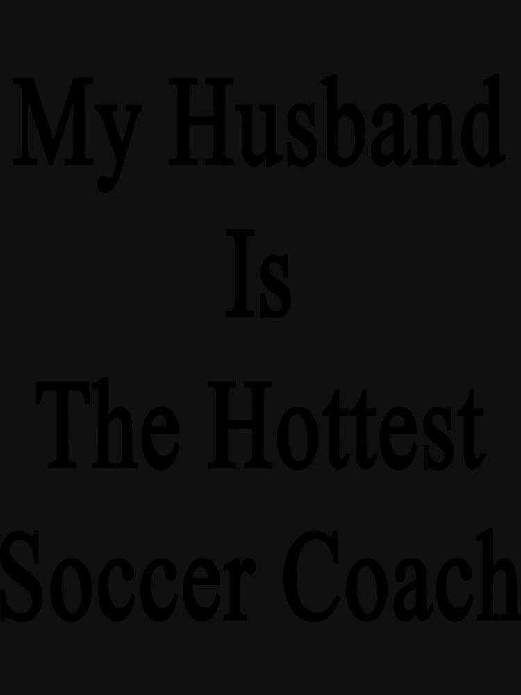 My Husband Is The Hottest Soccer Coach Sticker by cohenashl6