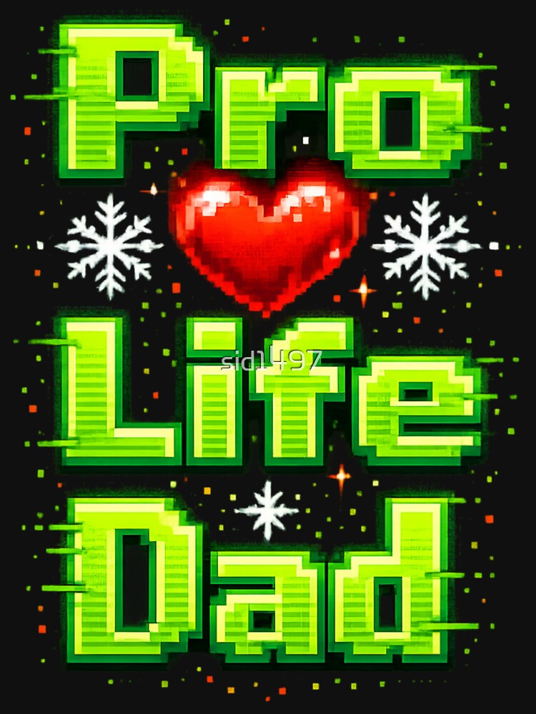 Pro Life Dad – Retro Gaming Father with Heart by SidTastic T-Shirts, Hoodie, Sweatshirt | BlankRebels.com (Image 3)
