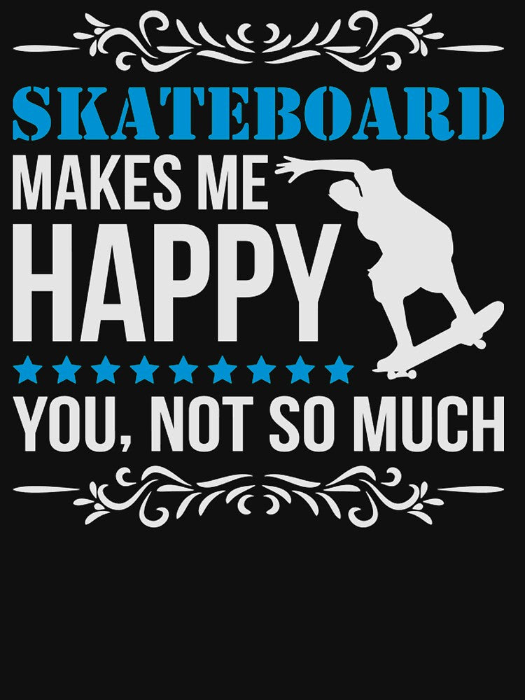 Skateboard makes me happy by Clavitaps T-Shirts, Hoodie, Sweatshirt | BlankRebels.com (Image 3)