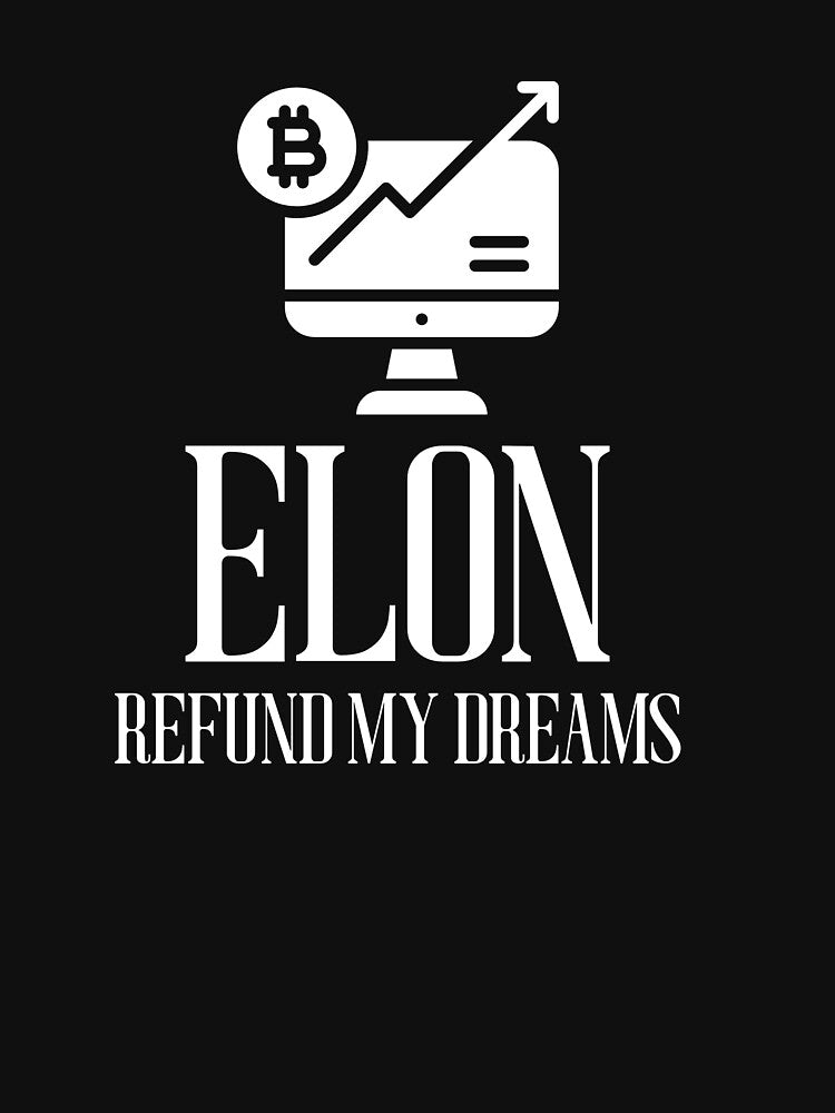 Elon, Refund My Dreams – Funny Stock Market Investor T-Shirt by Shirts-beyond