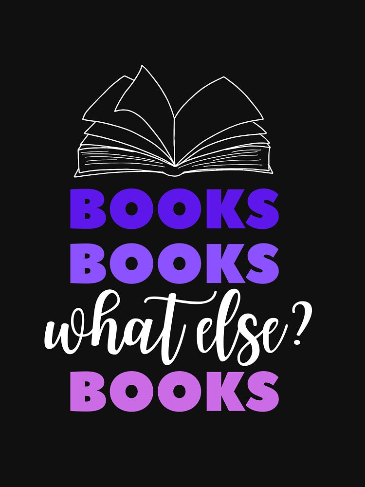 Books, What Else? by askthebookbug T-Shirts, Hoodie, Sweatshirt | BlankRebels.com (Image 3)