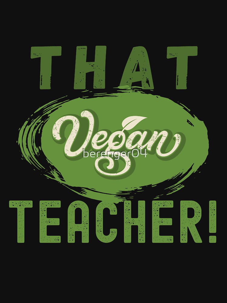 That Vegan Teacher by berenger04 T-Shirts, Hoodie, Sweatshirt | BlankRebels.com (Image 3)