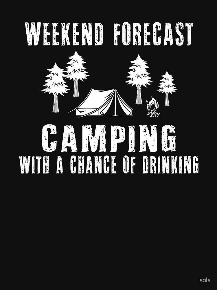 Weekend Forecast Camping With A Chance Of Drinking, Campfire Camping Gift- Funny Camping Shirt ,Camping Tees,... (Image 3)