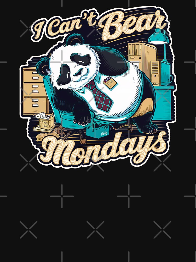 ''I Can't Bear Mondays'' Funny Office Humor Kawaii Panda T-Shirt by Witty Shirts Hoodie, Sweatshirt (Image 3)
