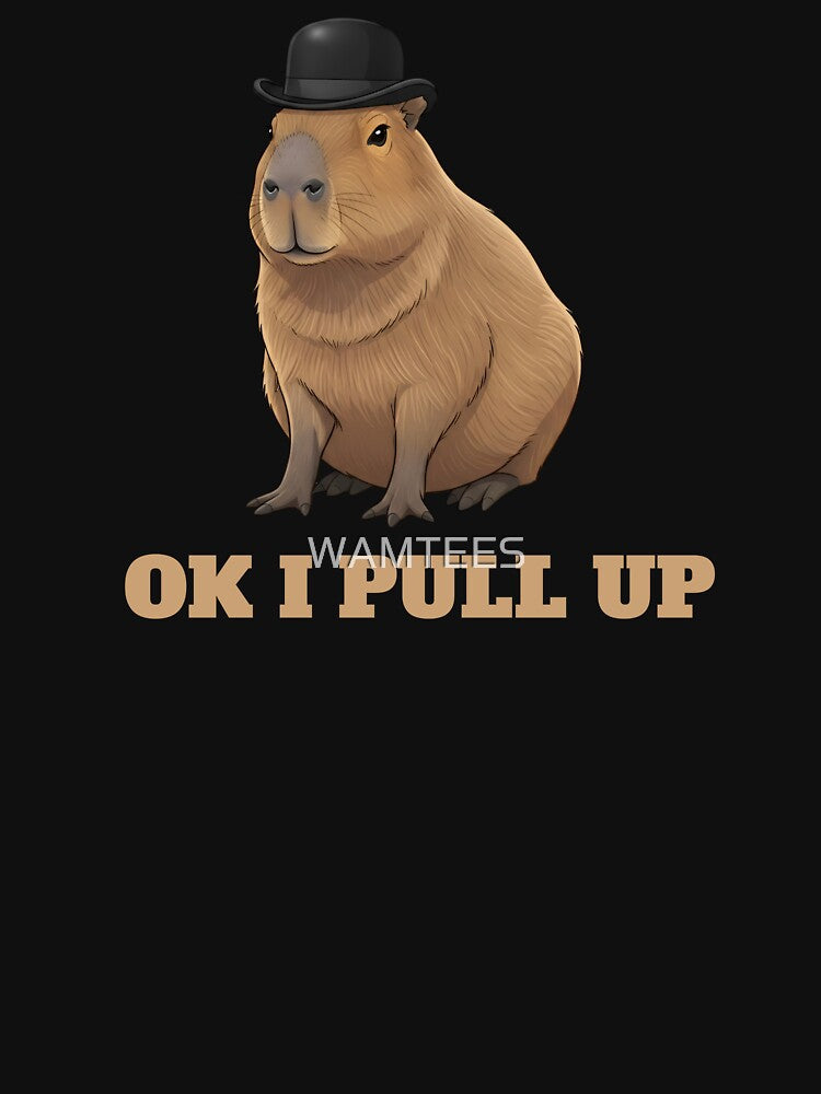 OK I PULL UP | Capybara Meme by WAMTEES T-Shirts, Hoodie, Sweatshirt | BlankRebels.com (Image 3)