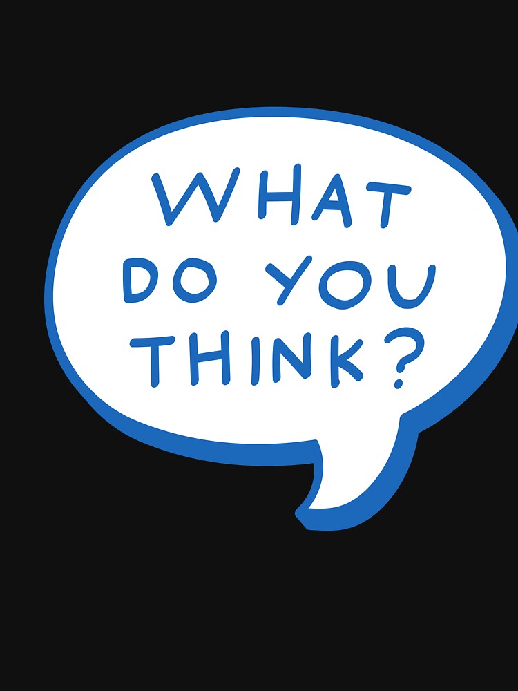 What Do You Think? - Funny Sarcastic Overthinker Speech Bubble by Basma Store T-Shirts, Hoodie, Sweatshirt (Image 3)