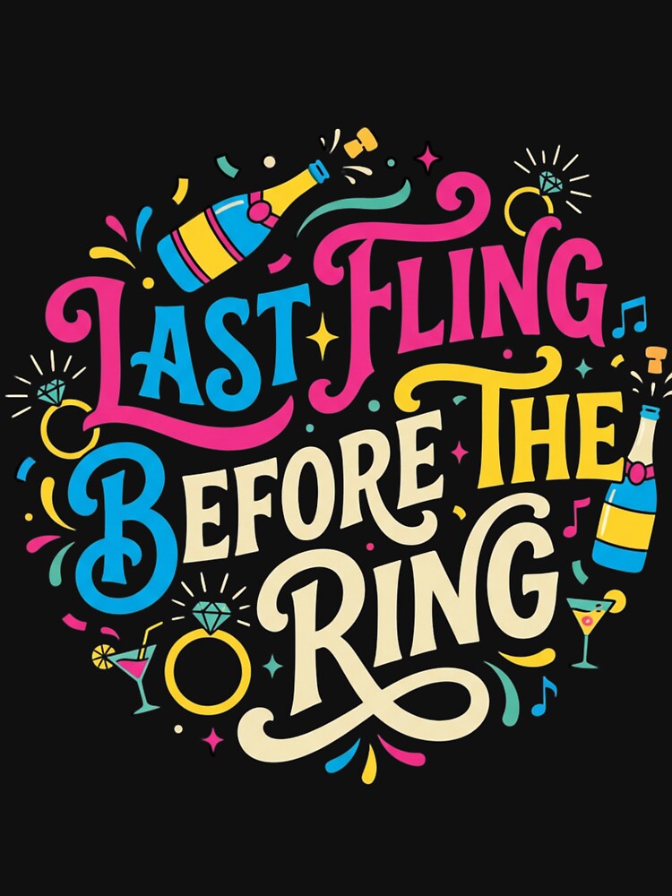 Last Fling Before the Ring Bachelorette Party Design by HappySproutArt T-Shirts, Hoodie, Sweatshirt (Image 3)