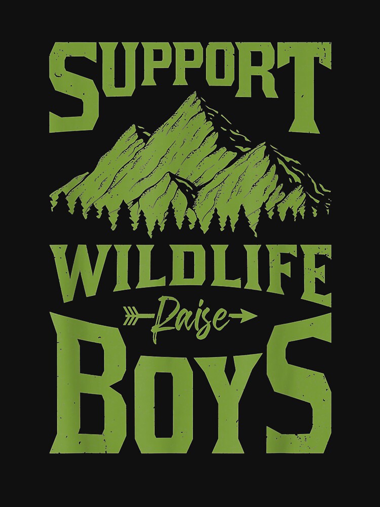 Boy Mom Support Wildlife Raise Boys by shirleyfinley T-Shirts, Hoodie, Sweatshirt | BlankRebels.com (Image 3)