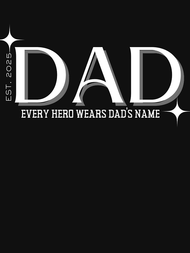 Dad - Every Hero Wears Dad’s Name | Father's Day Gift | Proud Dad Design by azersan T-Shirts, Hoodie, Sweatshirt (Image 3)