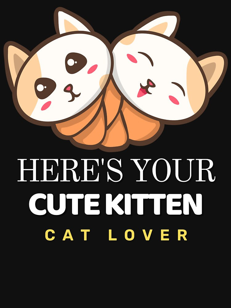 Cat Lover - Here Is Your Cute Kitten Cat Lover - For a cat lover, for a cute cat lover. by Wentoo T-Shirts,... (Image 3)