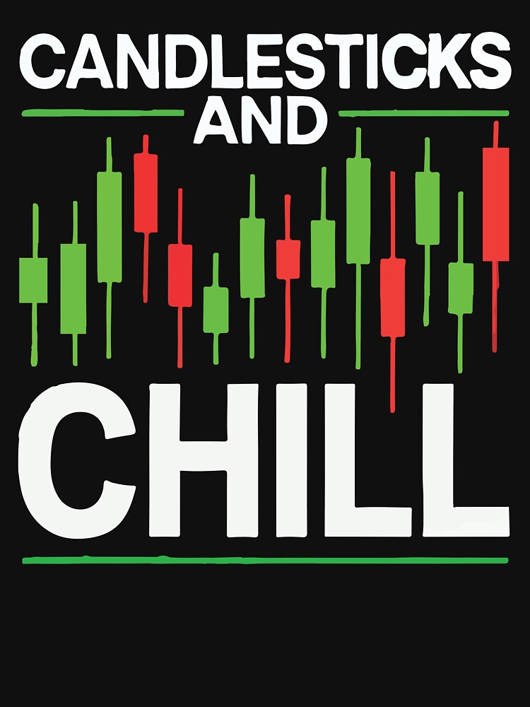 Candlesticks and Chill, Funny Day Trading Humor by chantastical T-Shirts, Hoodie, Sweatshirt | BlankRebels.com (Image 3)