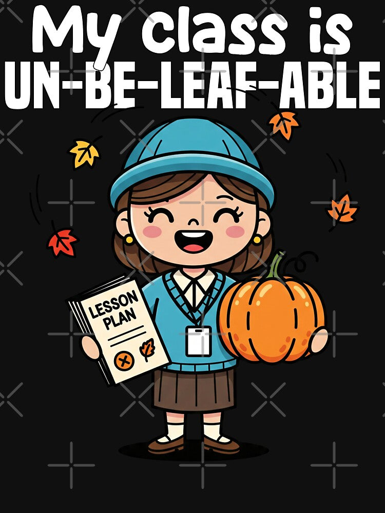 MY CLASS IS UN-BE-LEAF-ABLE - TEACHER GIFT by KEF Custom T-Shirts, Hoodie, Sweatshirt | BlankRebels.com (Image 3)