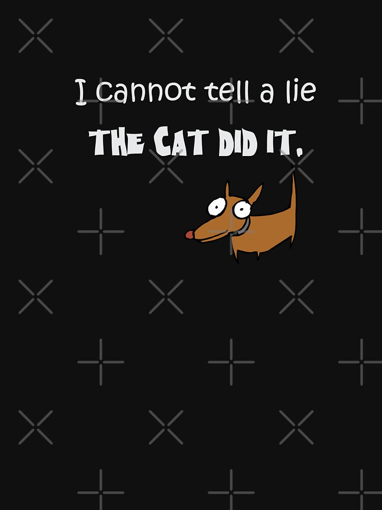 I Cannot Tell a Lie, The Cat Did It. by Say What You Need To Say! T-Shirts, Hoodie, Sweatshirt | BlankRebels.com (Image 3)