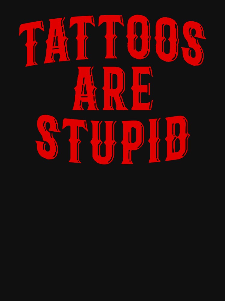 Tattoos Humor T-Shirts, Hoodie, Sweatshirt