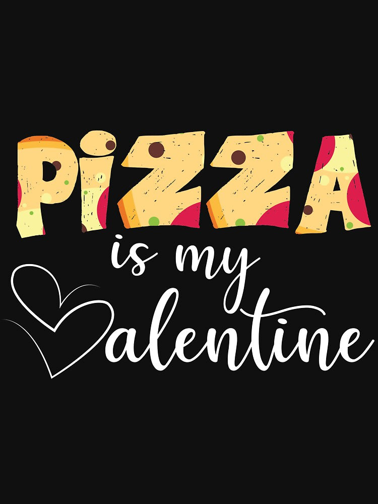 Pizza is my valentine by karim Najjar T-Shirts, Hoodie, Sweatshirt | BlankRebels.com (Image 3)