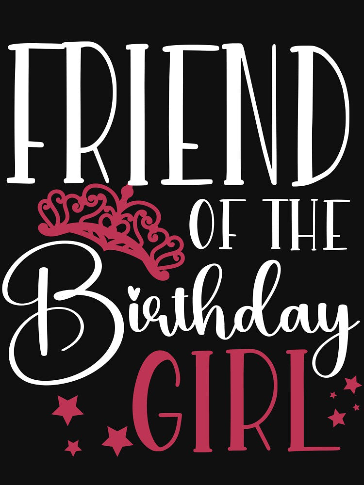 Birthday Squad Friend of the Birthday Girl Birthday Party Gift by mysticblvd T-Shirts, Hoodie, Sweatshirt (Image 3)