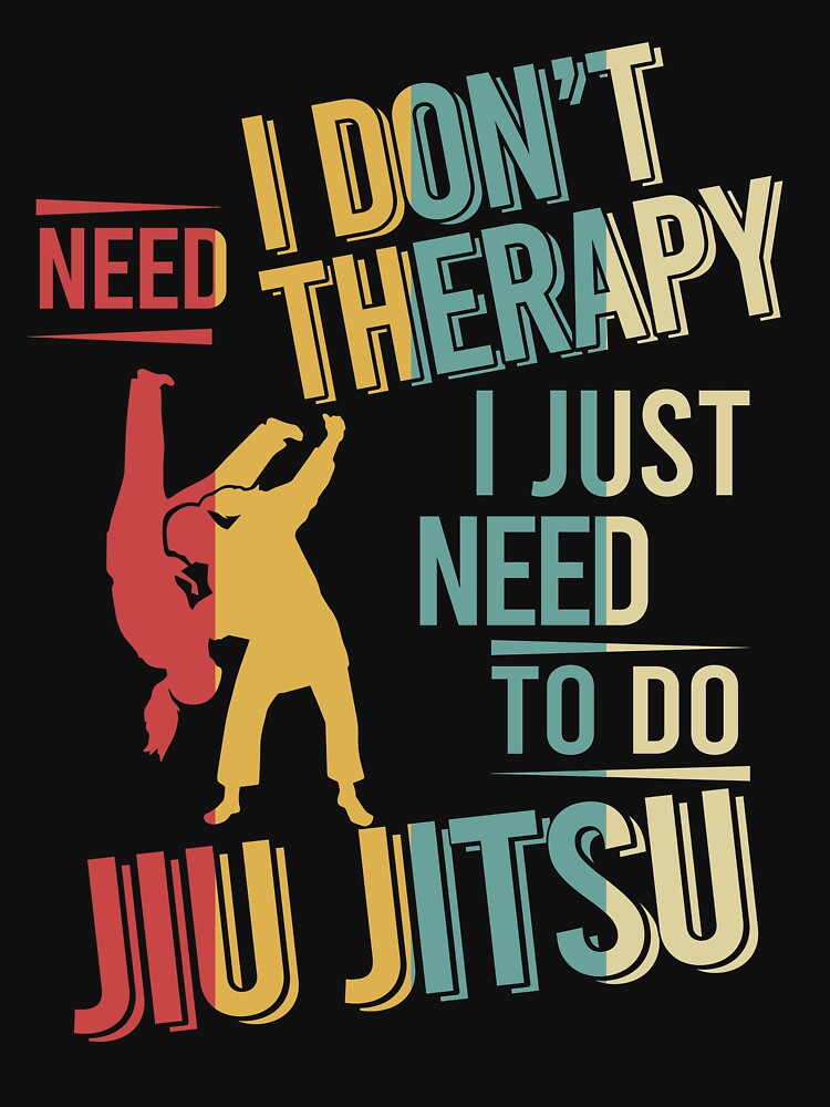 I dont need therapy i just need to do Jiu jitsu vintage by NgocLanDesign T-Shirts, Hoodie, Sweatshirt (Image 3)
