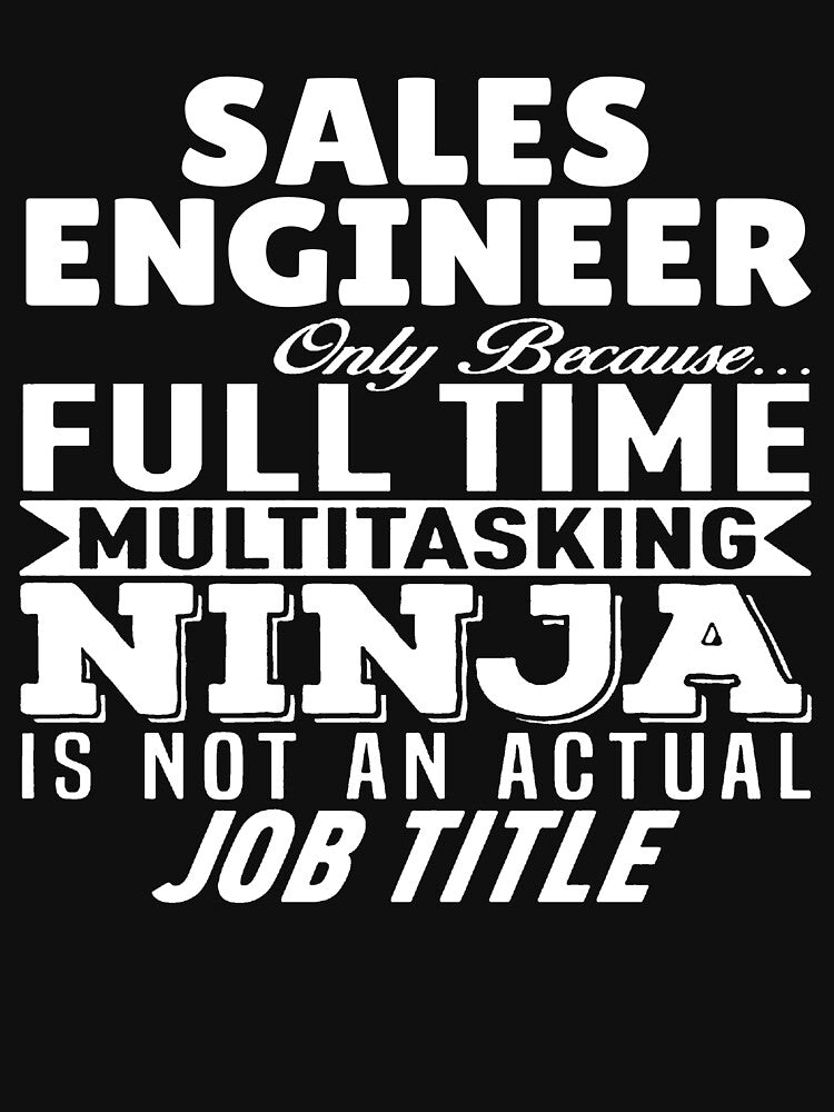 Sales Engineer Multitasking Ninja by clickmostro T-Shirts, Hoodie, Sweatshirt | BlankRebels.com (Image 3)