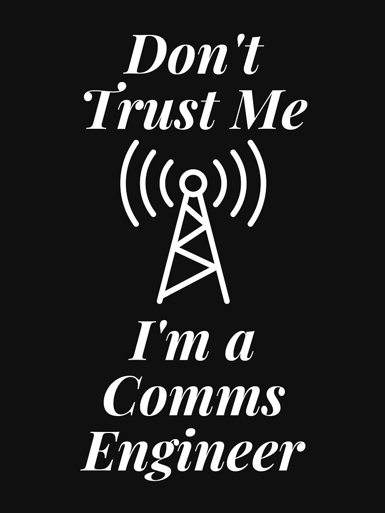 Don't Trust Me I'm a Comms Engineer by Profession-Co T-Shirts, Hoodie, Sweatshirt | BlankRebels.com (Image 3)