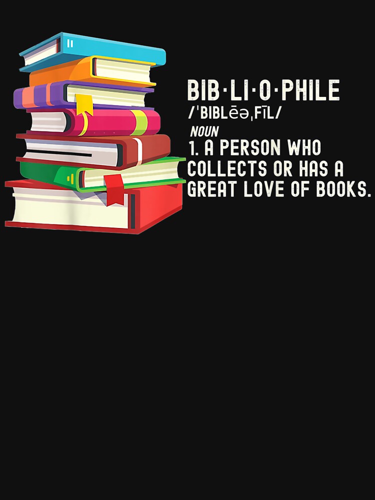 Bibliophile Book Lover Reading Teacher Gift by charissamo77 T-Shirts, Hoodie, Sweatshirt | BlankRebels.com (Image 3)