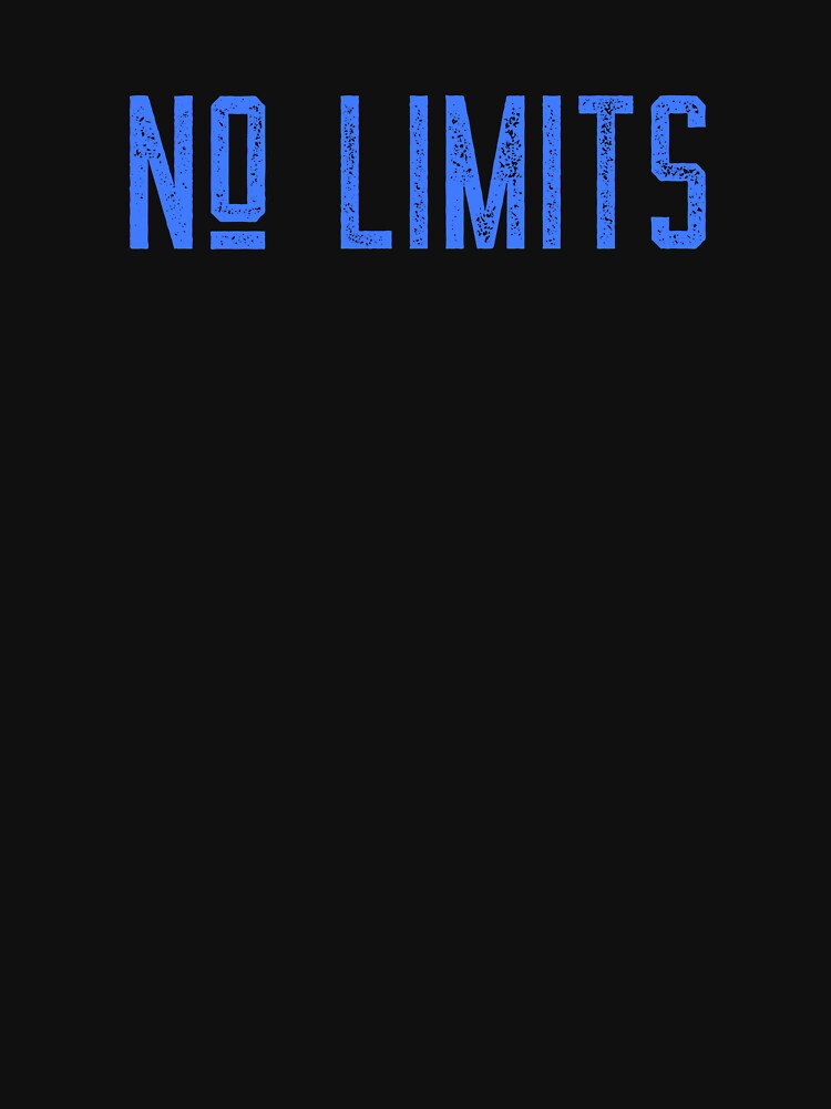 No Limits by Boardwalkmerch T-Shirts, Hoodie, Sweatshirt | BlankRebels.com (Image 3)