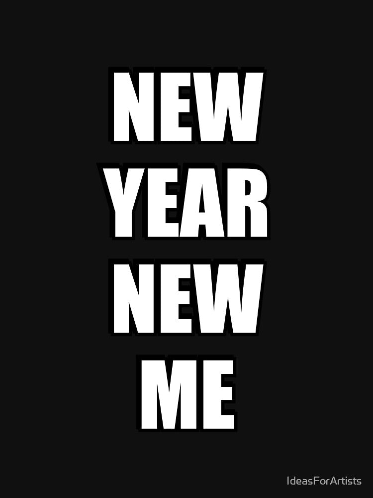 NEW YEAR NEW ME by Inspirationmotivation T-Shirts, Hoodie, Sweatshirt | BlankRebels.com (Image 3)