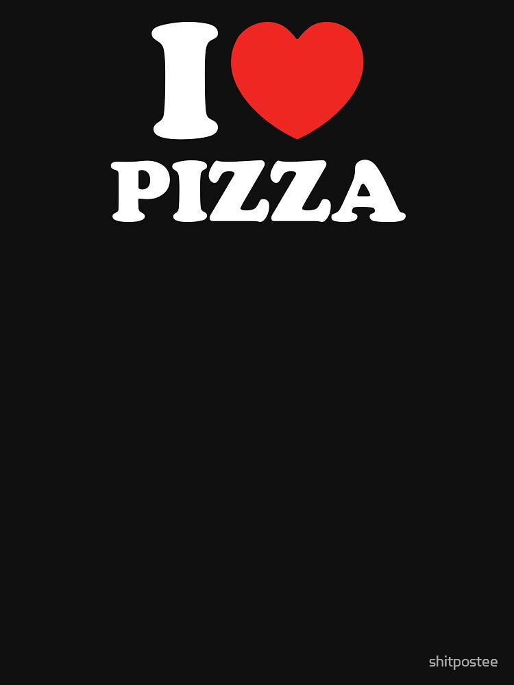 I Love Pizza by shitpostee T-Shirts, Hoodie, Sweatshirt | BlankRebels.com (Image 3)