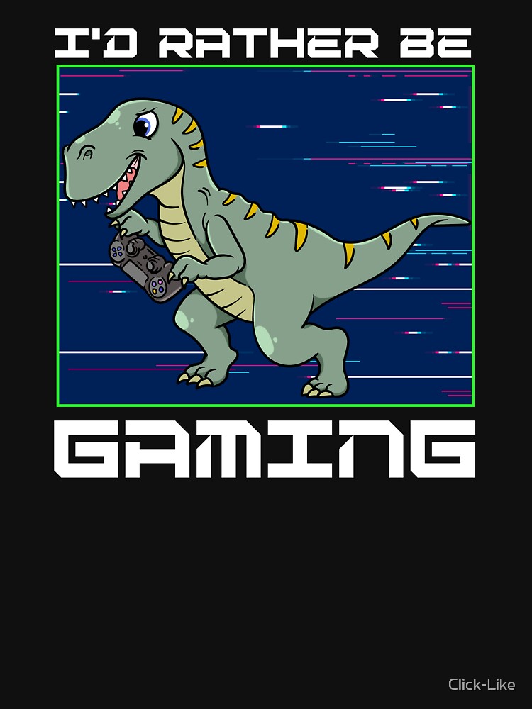 I'd rather be gaming Gamer Dinosaur by Click-Like T-Shirts, Hoodie, Sweatshirt | BlankRebels.com (Image 3)