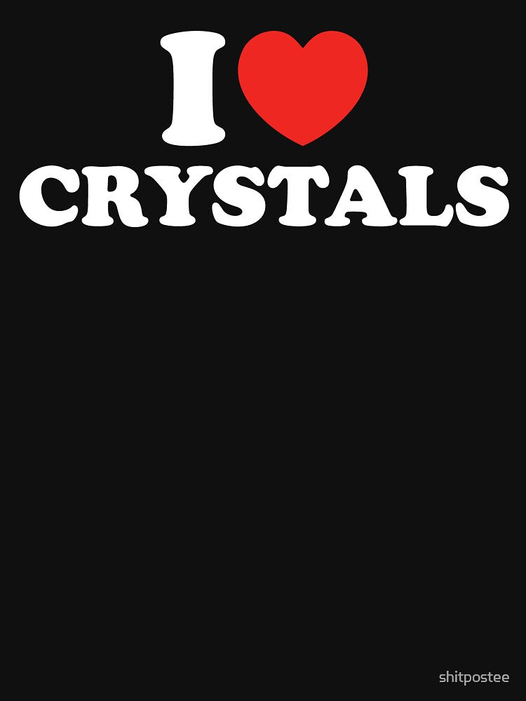 I Love Crystals by shitpostee T-Shirts, Hoodie, Sweatshirt | BlankRebels.com (Image 3)