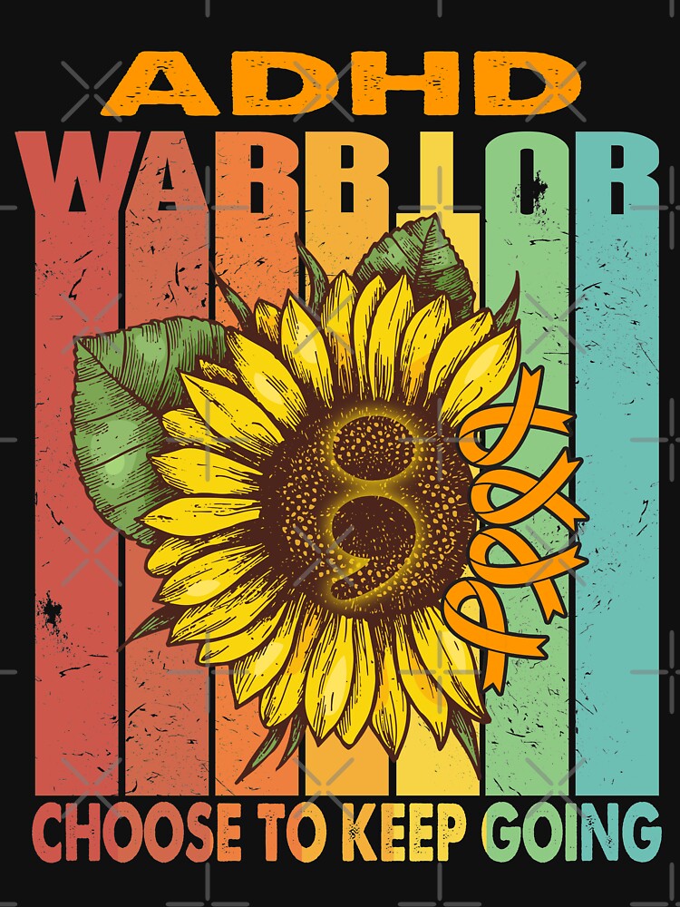 ADHD Warrior Choose To Keep Going by fannieuxp59 T-Shirts, Hoodie, Sweatshirt | BlankRebels.com (Image 3)