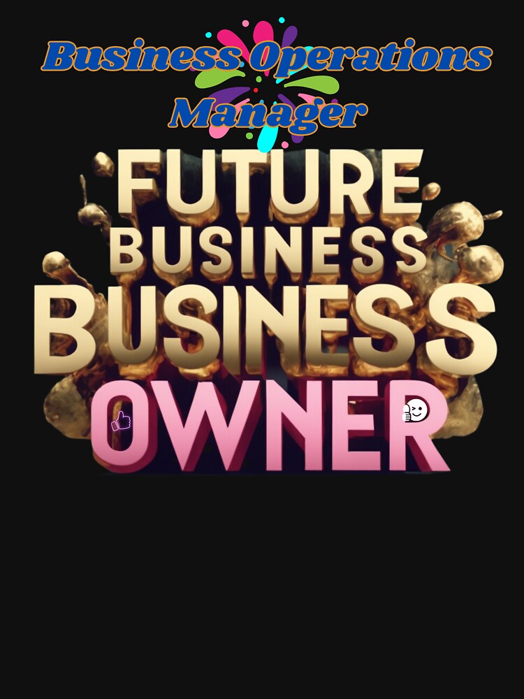 BUSINESS OPERATIONS MANAGER FUTURE BUSINESS OWNER, MOM, DAD, GIFT, PYJAMAS by carlos crane T-Shirts, Hoodie,... (Image 3)