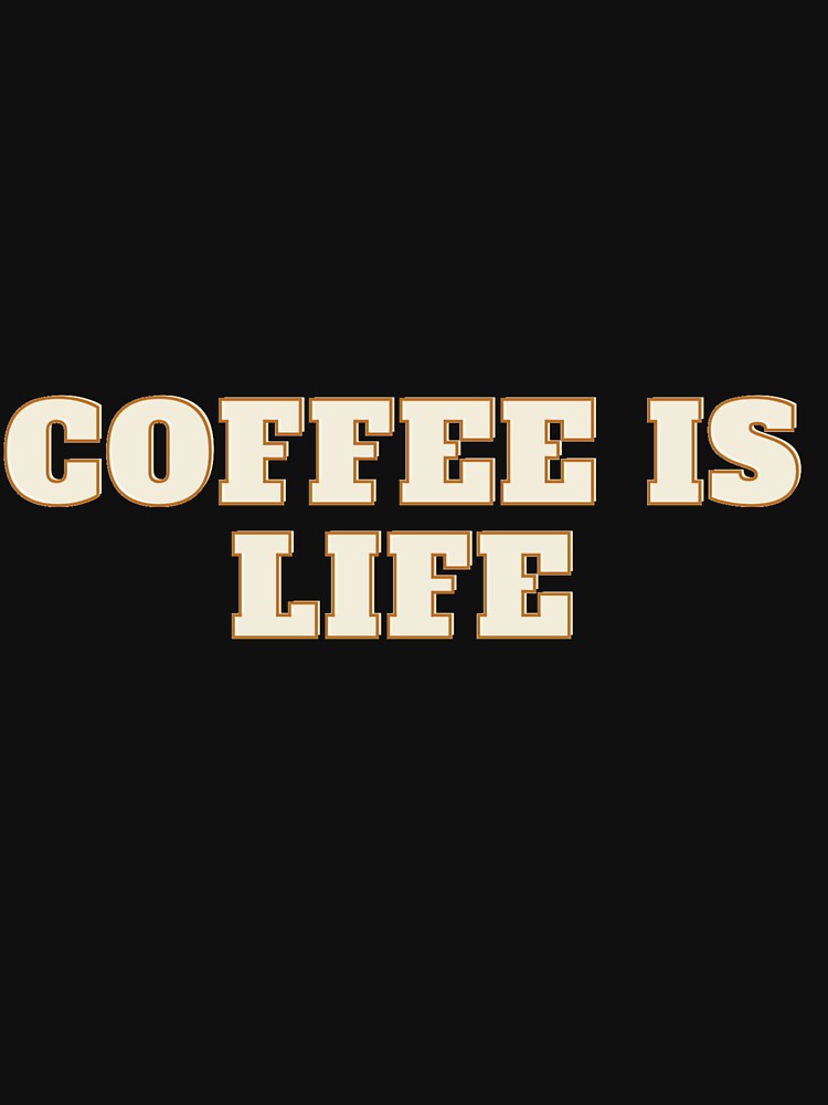 Coffee is Life - Funny Typography Quote for Mugs, Phone Cases, Tote Bags and Stickers by Badzin299