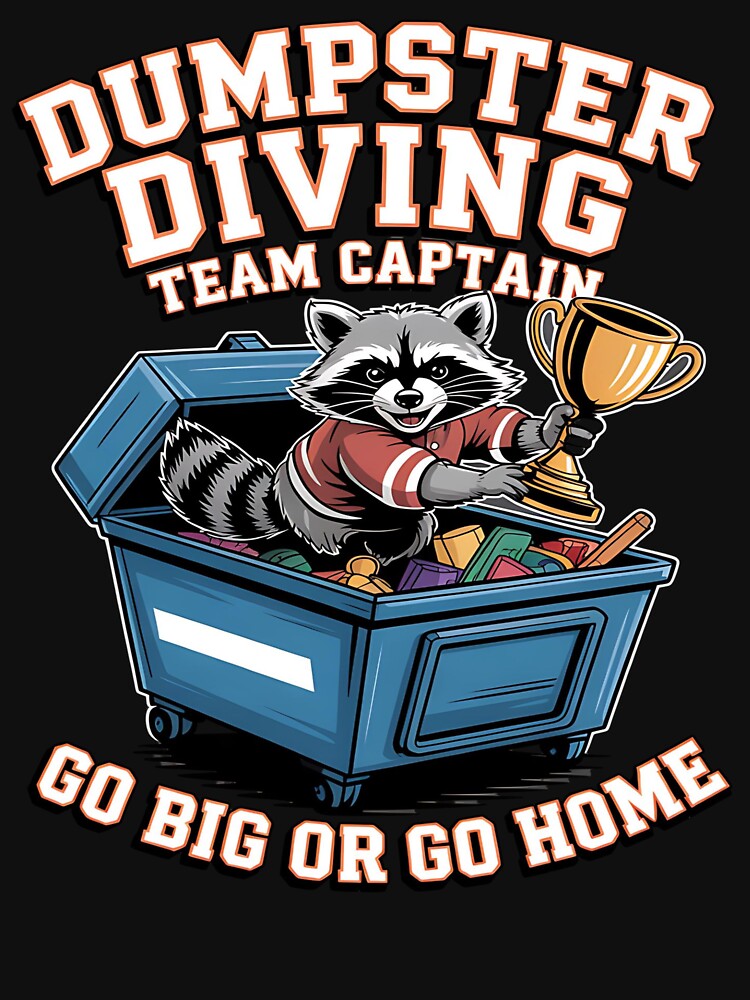 Dumpster diving - I love raccoon - Raccoon now - Free raccoon - Raccoon only - Live raccoon - Just do raccoon -... (Image 3)