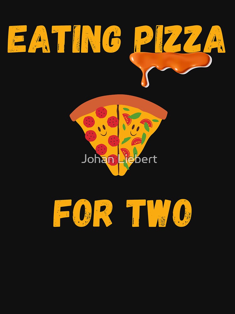 Eating Pizza Two T-Shirts, Hoodie, Sweatshirt