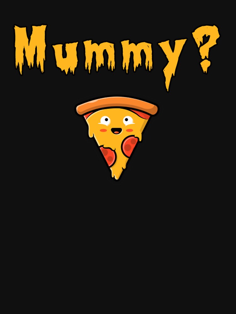 Mummy Pizza by TED-DESIGN T-Shirts, Hoodie, Sweatshirt | BlankRebels.com (Image 3)