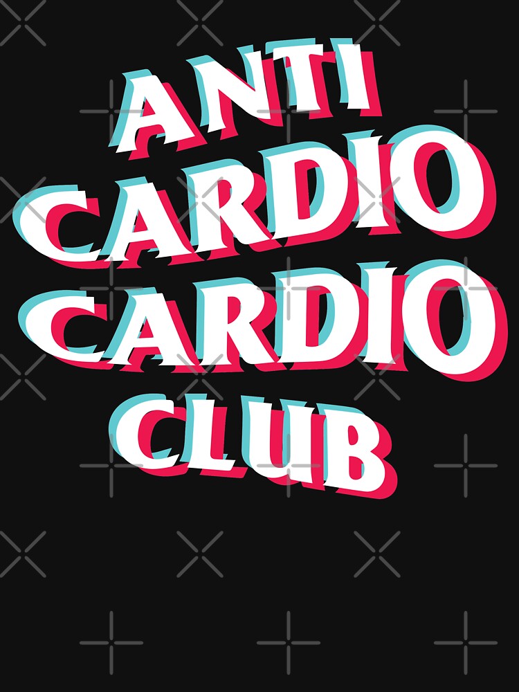 Anti Cardio Cardio Club Trippy 3D by Too Sweet T-Shirts, Hoodie, Sweatshirt | BlankRebels.com (Image 3)