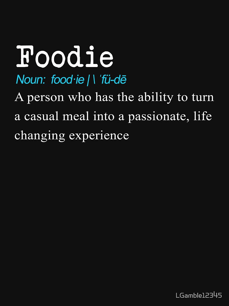 Funny Foodie Definition Gift Design by LGamble12345 T-Shirts, Hoodie, Sweatshirt | BlankRebels.com (Image 3)