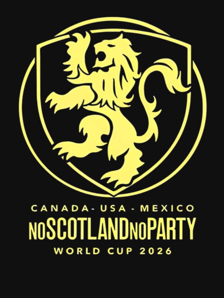 Scotland World Cup 2026 No Scotland No Party Football by moabeArtistic