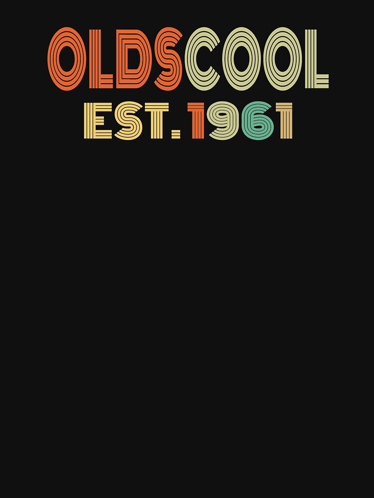 Oldscool Est. 1961 Birthday by Vanover Designs T-Shirts, Hoodie, Sweatshirt | BlankRebels.com (Image 3)