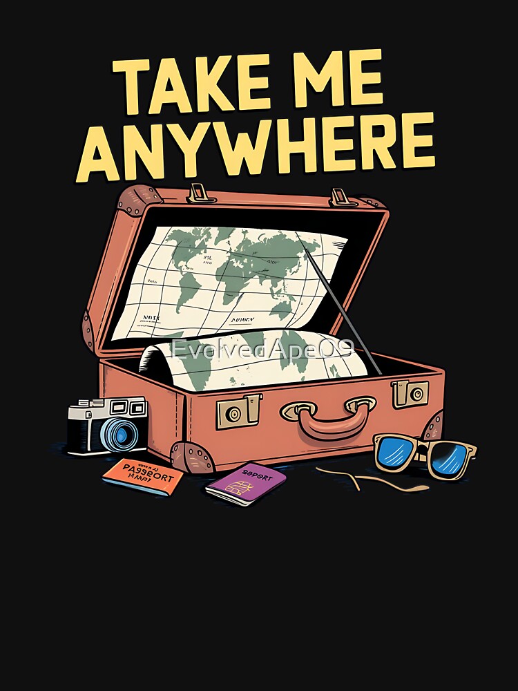 Take Me Anywhere – Minimalist Travel Quote by Evolved Ape T-Shirts, Hoodie, Sweatshirt | BlankRebels.com (Image 3)